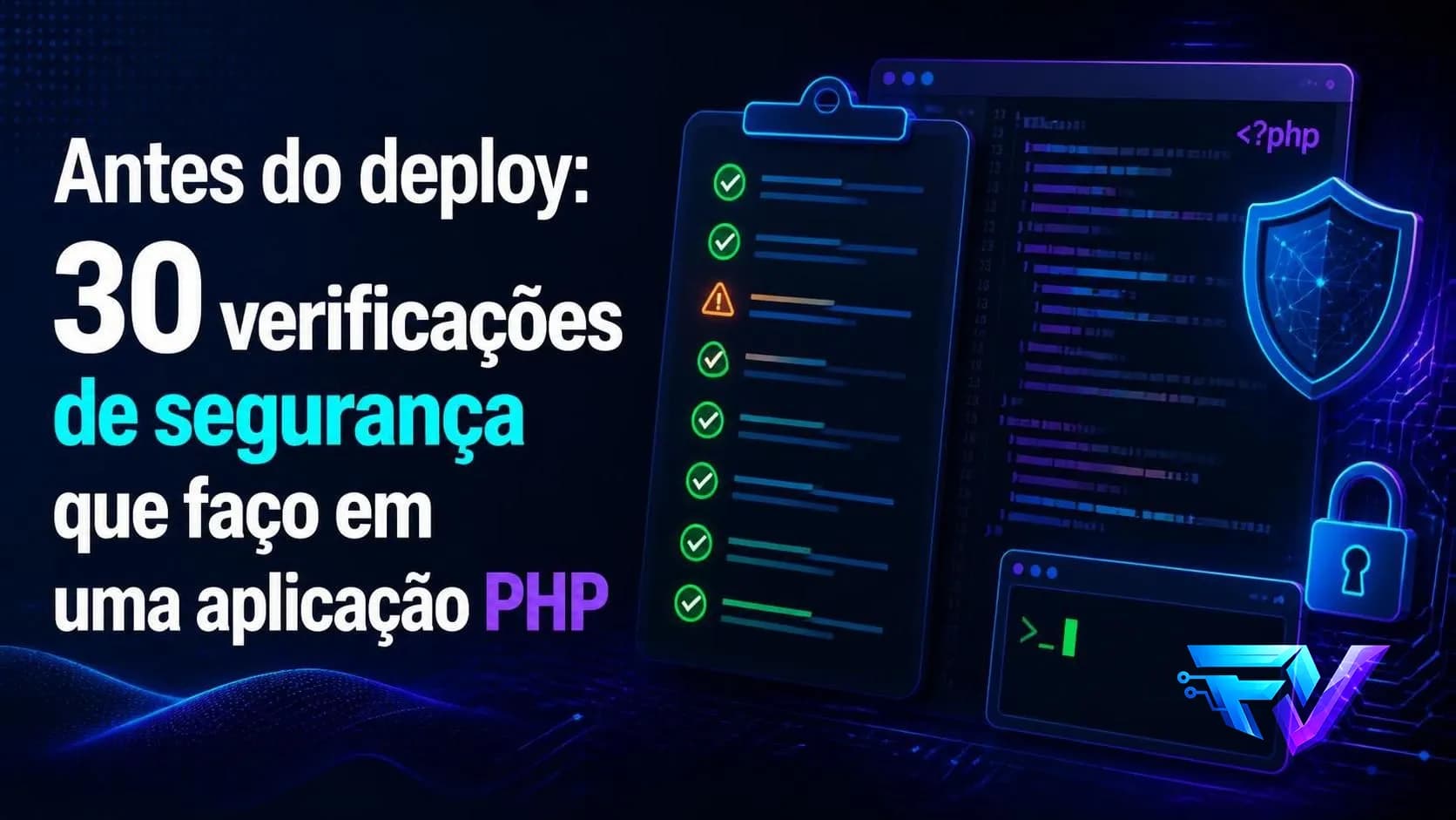 Before Deployment: 30 Security Checks I Run on Every PHP Application